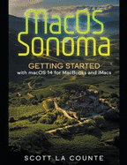Macos Sonoma: Getting Started with Macos 14 for Macbooks and Imacs