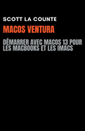 MacOS Ventura: Dmarrer Avec Macos 13 Pour Les MacBooks Et Les iMacs