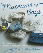 Macram Bags: 21 Stylish Bags, Purses & Accessories to Make