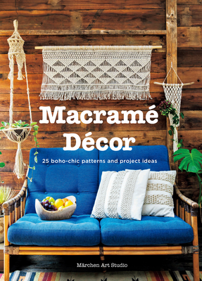 Macrame Decor: 25 Boho-Chic Patterns and Project Ideas - Marchen Art Studio