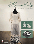 Macrame Today: Contemporary Knotting Projects