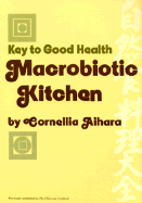 Macrobiotic Kitchen: Key to Good Health