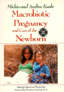 Macrobiotic Pregnancy and Care of the Newborn