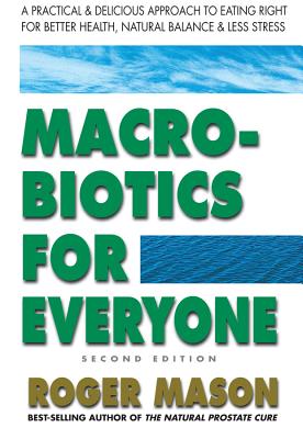 Macrobiotics for Everyone - Mason, Roger