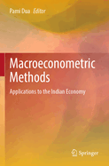 Macroeconometric Methods: Applications to the Indian Economy