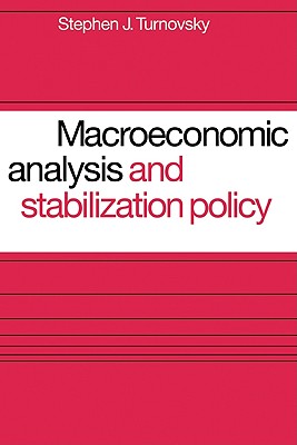 Macroeconomic Analysis and Stabilization Policy - Turnovsky, Stephen J