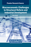 Macroeconomic Challenges to Structural Reform and Industrial Development