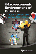 Macroeconomic Environment of Business, The: Core Concepts and Curious Connections