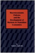 Macroeconomic Policies and the Development of Markets in Transition Economies