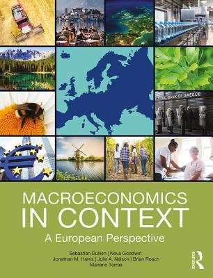 Macroeconomics in Context: A European Perspective - Dullien, Sebastian, and Goodwin, Neva, and Harris, Jonathan