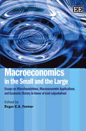 Macroeconomics in the Small and the Large: Essays on Microfoundations, Macroeconomic Applications and Economic History in Honor of Axel Leijonhufvud