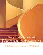 Macroeconomics: Study Guide for Use with - McConnell, Campbell R, and Brue, Stanley L, and Walstad, William B