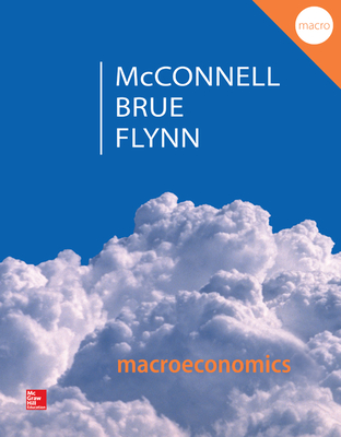 Macroeconomics with Connect - McConnell, Campbell R, and Brue, Stanley L, and Flynn, Sean Masaki, Dr.