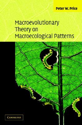 Macroevolutionary Theory on Macroecological Patterns - Price, Peter W