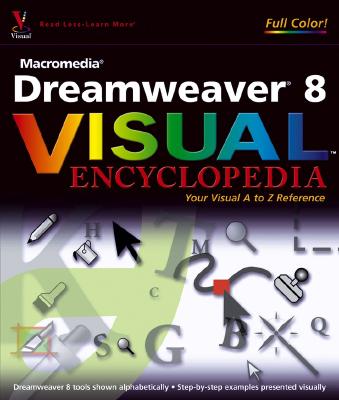 Macromedia Dreamweaver 8 Visual Encyclopedia - Cavanaugh, Kim, and German, Sheri