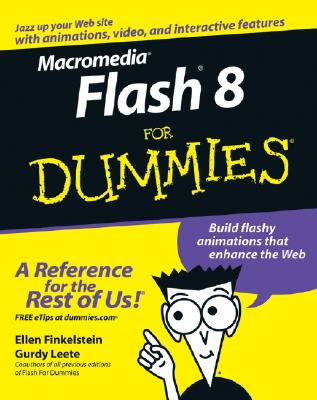 Macromedia Flash 8 for Dummies - Finkelstein, Ellen, and Leete, Gurdy