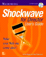 Macromedia Shockwave for Director: User's Guide, with CDROM