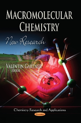 Macromolecular Chemistry: New Research - Gartner, Valentin (Editor)