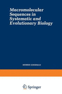 Macromolecular Sequences in Systematic and Evolutionary Biology