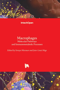 Macrophages: Molecular Pathways and Immunometabolic Processes