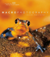 Macrophotography: Learning from a Master - Martin, Gilles (Photographer), and Loaec, Ronan
