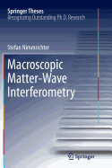 Macroscopic Matter Wave Interferometry