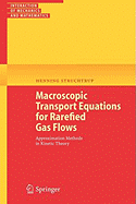 Macroscopic Transport Equations for Rarefied Gas Flows: Approximation Methods in Kinetic Theory