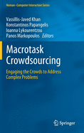 Macrotask Crowdsourcing: Engaging the Crowds to Address Complex Problems