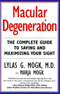Macular Degeneration: Complete Guide to Saving and Maximizing Your Sight