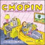 Mad about Chopin - Andrei Gavrilov (piano); Jean-Marc Luisada (piano); Krystian Zimerman (piano); Stanislav Bunin (piano)