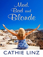 Mad, Bad and Blonde - Linz, Cathie