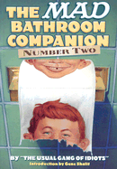 Mad Bathroom Companion, the Vol 02: Number Two