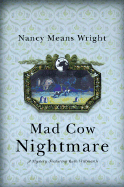 Mad Cow Nightmare - Wright, Nancy Means
