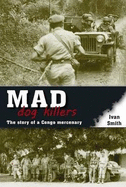 Mad Dog Killers: The Story of a Congo Mercenary