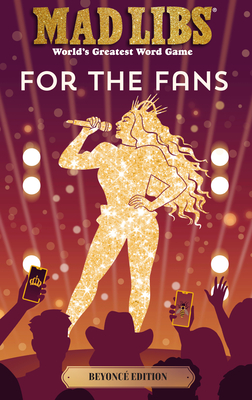 Mad Libs: For the Fans: Beyonc Edition: World's Greatest Word Game - Combs, Tyiana