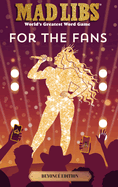 Mad Libs: For the Fans: Beyonc? Edition: World's Greatest Word Game