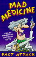 Mad Medicine