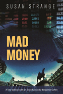 Mad Money: With an Introduction by Benjamin J. Cohen