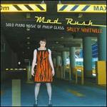 Mad Rush: Solo Piano Music of Philip Glass