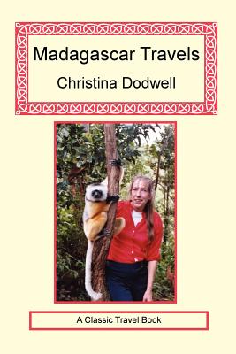 Madagascar Travels - Dodwell, Christina