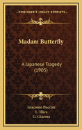 Madam Butterfly: A Japanese Tragedy (1905)