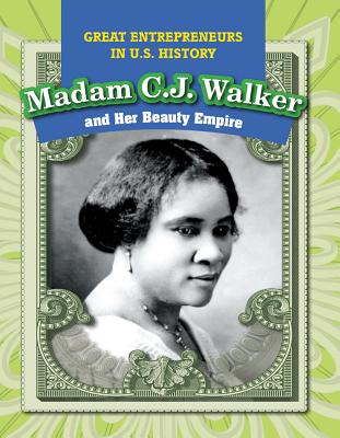 Madam C.J. Walker and Her Beauty Empire - McAneney, Caitie