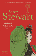 Madam, Will You Talk?: The modern classic by the Queen of the Romantic Mystery