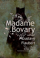 Madame Bovary Lib/E: Classic Collection