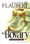 Madame Bovary, Murs de Province - Flaubert, Gustave