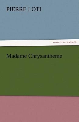 Madame Chrysantheme - Loti, Pierre, Professor