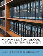 Madame De Pompadour; a Study in Temperament