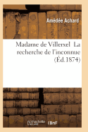 Madame de Villerxel La Recherche de L'Inconnue