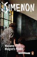 Madame Maigret's Friend: Inspector Maigret