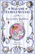 Madame Pamplemousse and Her Incredible Edibles